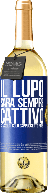 29,95 € | Vino bianco Edizione WHITE Il lupo sarà sempre cattivo se ascolti solo Cappuccetto Rosso Etichetta Blu. Etichetta personalizzabile Vino giovane Raccogliere 2023 Verdejo