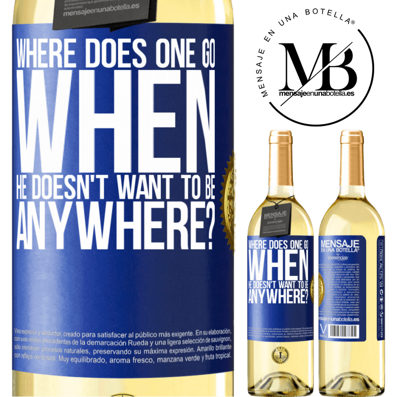29,95 € Free Shipping | White Wine WHITE Edition where does one go when he doesn't want to be anywhere? Blue Label. Customizable label Young wine Harvest 2022 Verdejo