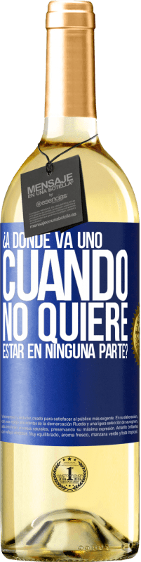 29,95 € Envío gratis | Vino Blanco Edición WHITE ¿A dónde va uno cuando no quiere estar en ninguna parte? Etiqueta Azul. Etiqueta personalizable Vino joven Cosecha 2025 Verdejo