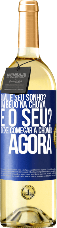 29,95 € | Vinho branco Edição WHITE qual é seu sonho? Um beijo na chuva. E o seu? Deixe começar a chover agora Etiqueta Azul. Etiqueta personalizável Vinho jovem Colheita 2024 Verdejo