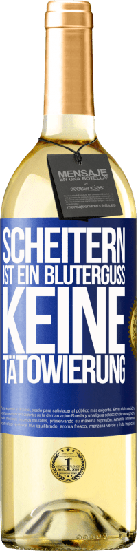 29,95 € | Weißwein WHITE Ausgabe Scheitern ist ein Bluterguss, keine Tätowierung Blaue Markierung. Anpassbares Etikett Junger Wein Ernte 2024 Verdejo