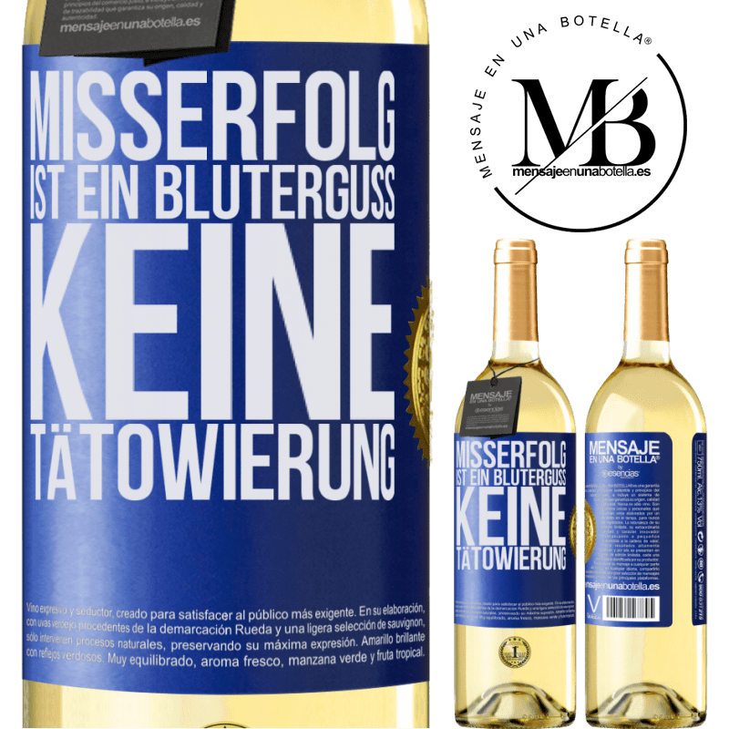 29,95 € Kostenloser Versand | Weißwein WHITE Ausgabe Scheitern ist ein Bluterguss, keine Tätowierung Blaue Markierung. Anpassbares Etikett Junger Wein Ernte 2023 Verdejo