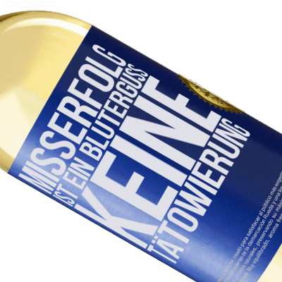 Einzigartige und Persönliche Ausdrücke. «Scheitern ist ein Bluterguss, keine Tätowierung» WHITE Ausgabe