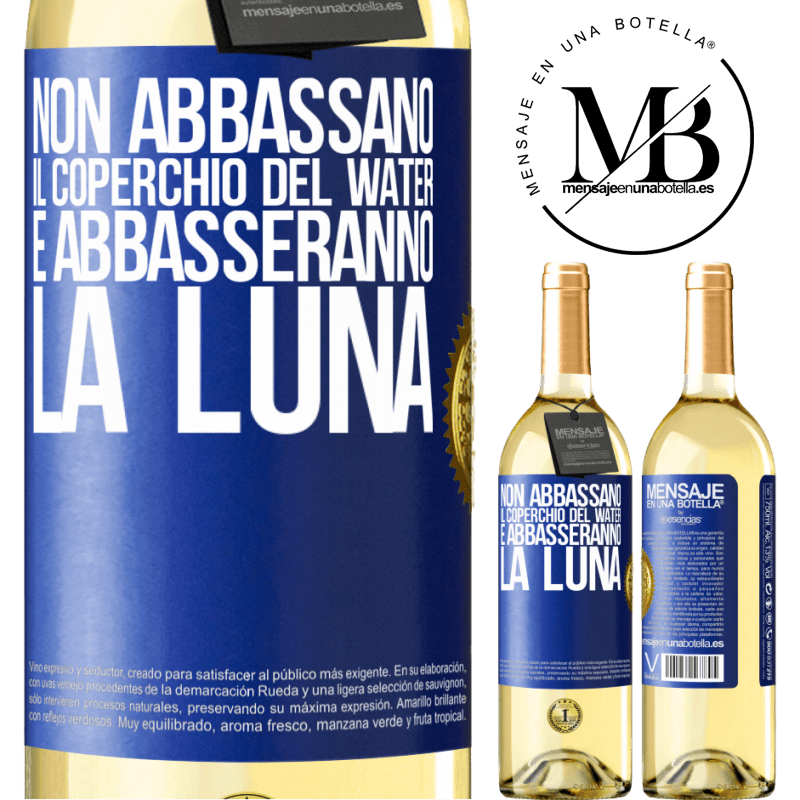29,95 € Spedizione Gratuita | Vino bianco Edizione WHITE Non abbassano il coperchio del water e abbasseranno la luna Etichetta Blu. Etichetta personalizzabile Vino giovane Raccogliere 2024 Verdejo