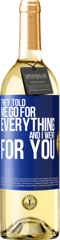 29,95 € | 白ワイン WHITEエディション 彼らは私にすべてのために行くと言って、私はあなたのために行きました 青いタグ. カスタマイズ可能なラベル 若いワイン 収穫 2023 Verdejo
