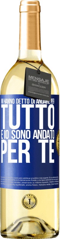 29,95 € | Vino bianco Edizione WHITE Mi hanno detto di andare per tutto e io sono andato per te Etichetta Blu. Etichetta personalizzabile Vino giovane Raccogliere 2024 Verdejo