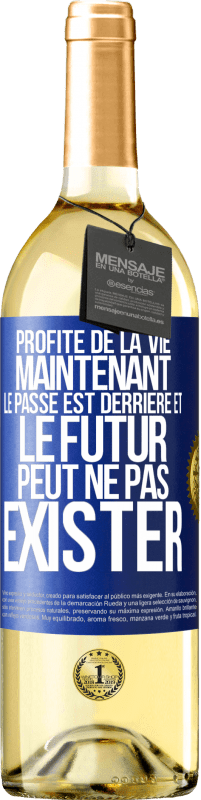 29,95 € | Vin blanc Édition WHITE Profite de la vie maintenant, le passé est derrière et le futur peut ne pas exister Étiquette Bleue. Étiquette personnalisable Vin jeune Récolte 2025 Verdejo