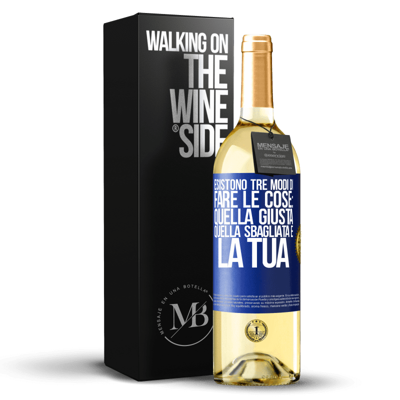 29,95 € Spedizione Gratuita | Vino bianco Edizione WHITE Esistono tre modi di fare le cose: quella giusta, quella sbagliata e la tua Etichetta Blu. Etichetta personalizzabile Vino giovane Raccogliere 2024 Verdejo