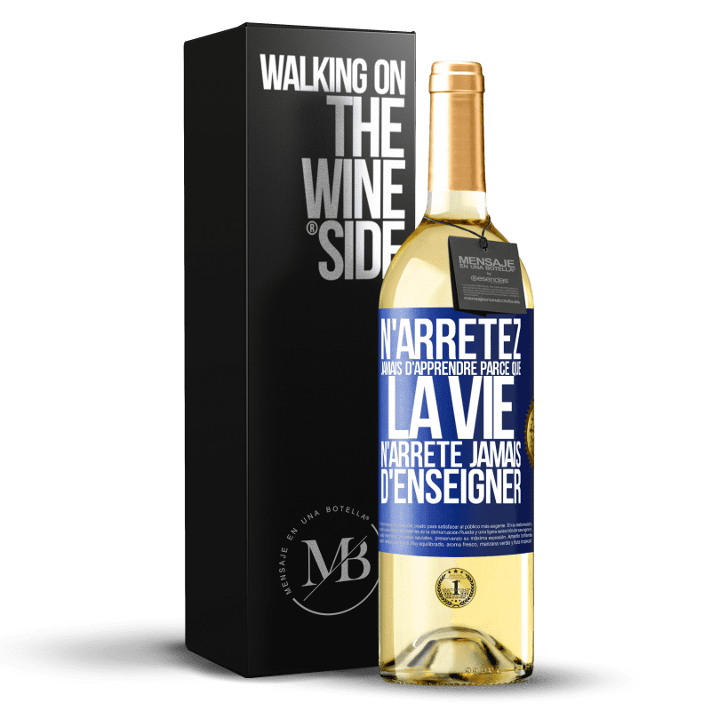 29,95 € Envoi gratuit | Vin blanc Édition WHITE N'arrêtez jamais d'apprendre parce que la vie n'arrête jamais d'enseigner Étiquette Bleue. Étiquette personnalisable Vin jeune Récolte 2024 Verdejo