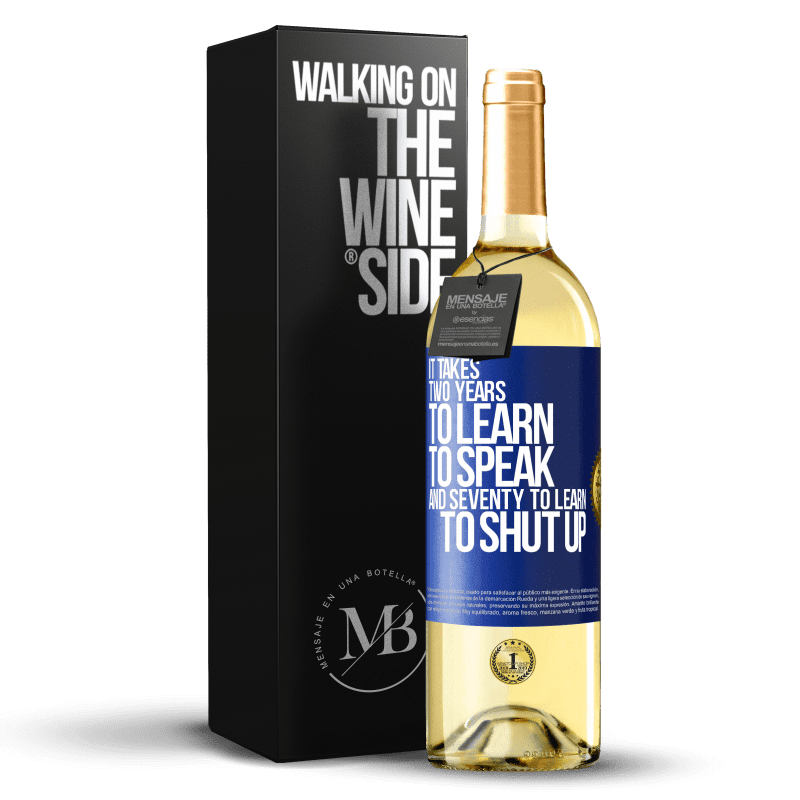 29,95 € Бесплатная доставка | Белое вино Издание WHITE Требуется два года, чтобы научиться говорить, и семьдесят, чтобы научиться молчать Синяя метка. Настраиваемая этикетка Молодое вино Урожай 2023 Verdejo