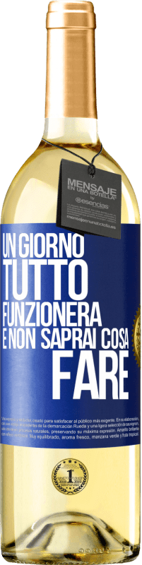 29,95 € | Vino bianco Edizione WHITE Un giorno tutto funzionerà e non saprai cosa fare Etichetta Blu. Etichetta personalizzabile Vino giovane Raccogliere 2025 Verdejo