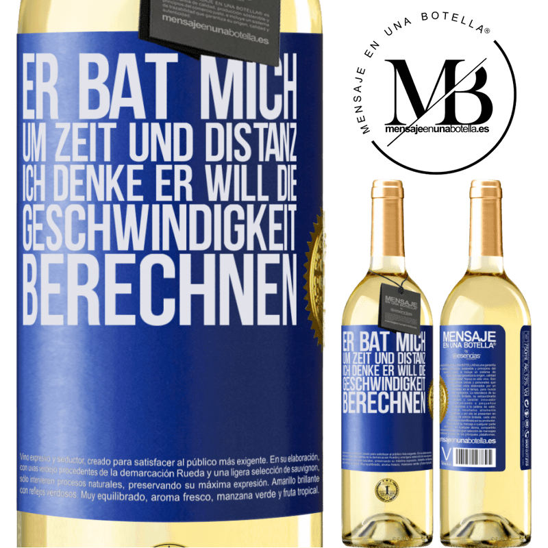 29,95 € Kostenloser Versand | Weißwein WHITE Ausgabe Er bat mich um Zeit und Distanz. Ich denke, er will die Geschwindigkeit berechnen Blaue Markierung. Anpassbares Etikett Junger Wein Ernte 2023 Verdejo