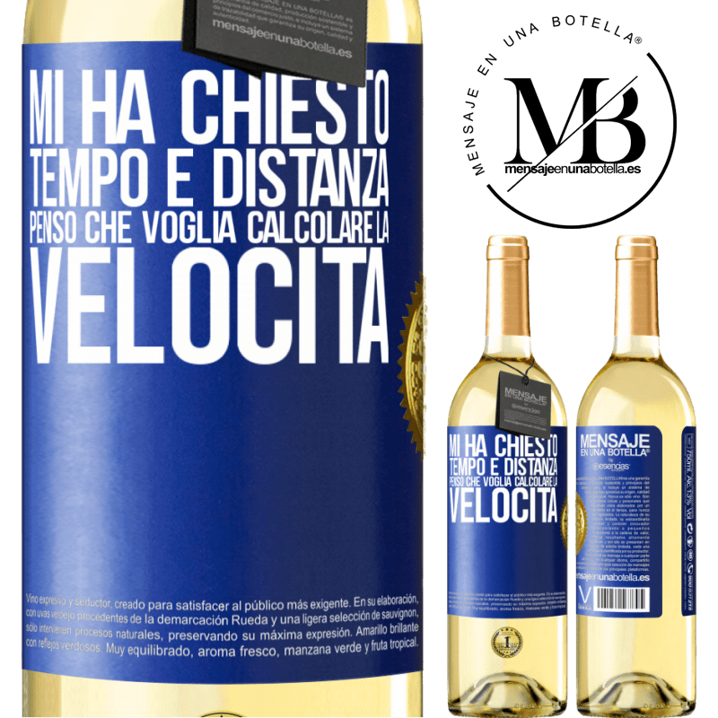 29,95 € Spedizione Gratuita | Vino bianco Edizione WHITE Mi ha chiesto tempo e distanza. Penso che voglia calcolare la velocità Etichetta Blu. Etichetta personalizzabile Vino giovane Raccogliere 2023 Verdejo