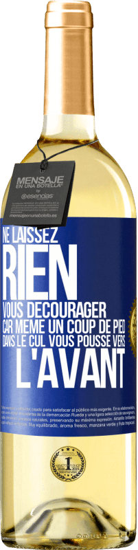29,95 € Envoi gratuit | Vin blanc Édition WHITE Ne laissez rien vous décourager, car même un coup de pied dans le cul vous pousse vers l'avant Étiquette Bleue. Étiquette personnalisable Vin jeune Récolte 2025 Verdejo