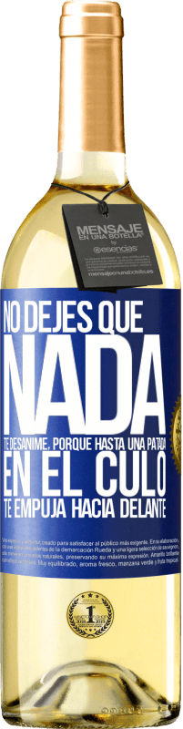 29,95 € Envío gratis | Vino Blanco Edición WHITE No dejes que nada te desanime, porque hasta una patada en el culo te empuja hacia delante Etiqueta Azul. Etiqueta personalizable Vino joven Cosecha 2024 Verdejo