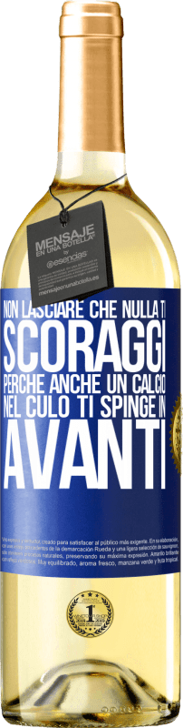 29,95 € Spedizione Gratuita | Vino bianco Edizione WHITE Non lasciare che nulla ti scoraggi, perché anche un calcio nel culo ti spinge in avanti Etichetta Blu. Etichetta personalizzabile Vino giovane Raccogliere 2024 Verdejo