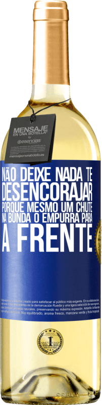 29,95 € | Vinho branco Edição WHITE Não deixe nada te desencorajar, porque mesmo um chute na bunda o empurra para a frente Etiqueta Azul. Etiqueta personalizável Vinho jovem Colheita 2024 Verdejo