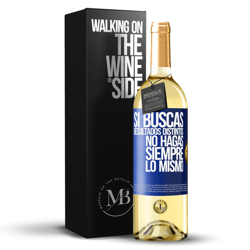 29,95 € Envío gratis | Vino Blanco Edición WHITE Si buscas resultados distintos, no hagas siempre lo mismo Etiqueta Azul. Etiqueta personalizable Vino joven Cosecha 2025 Verdejo