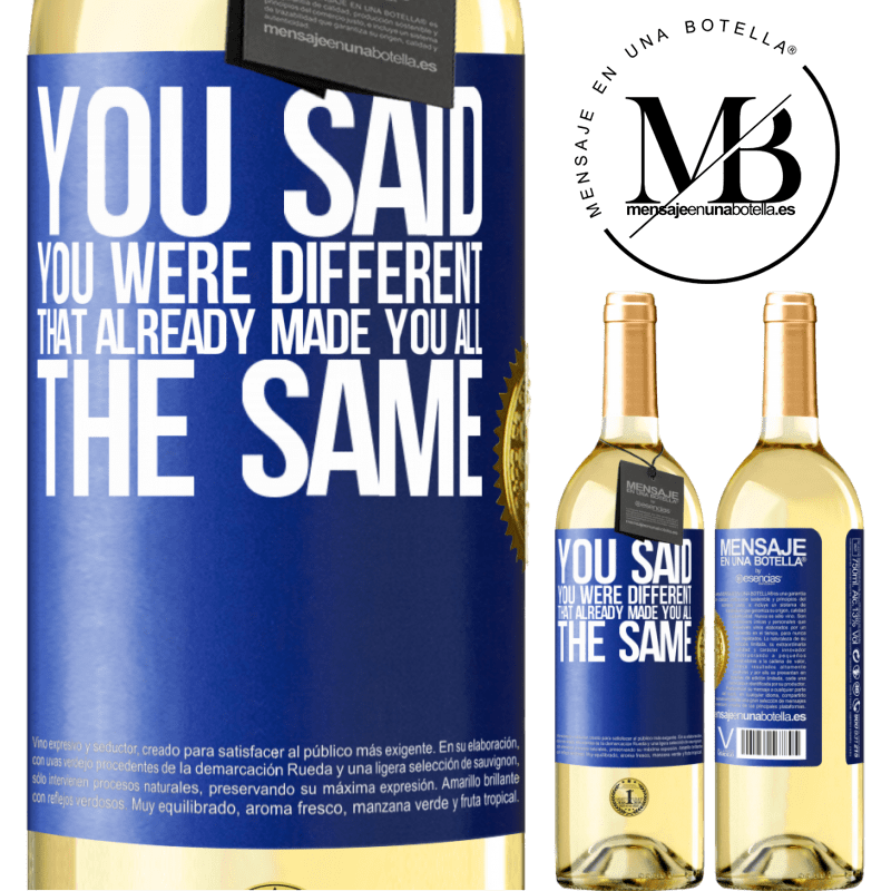 29,95 € Free Shipping | White Wine WHITE Edition You said you were different, that already made you all the same Blue Label. Customizable label Young wine Harvest 2023 Verdejo