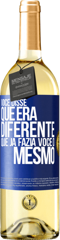 29,95 € | Vinho branco Edição WHITE Você disse que era diferente, que já fazia você o mesmo Etiqueta Azul. Etiqueta personalizável Vinho jovem Colheita 2024 Verdejo