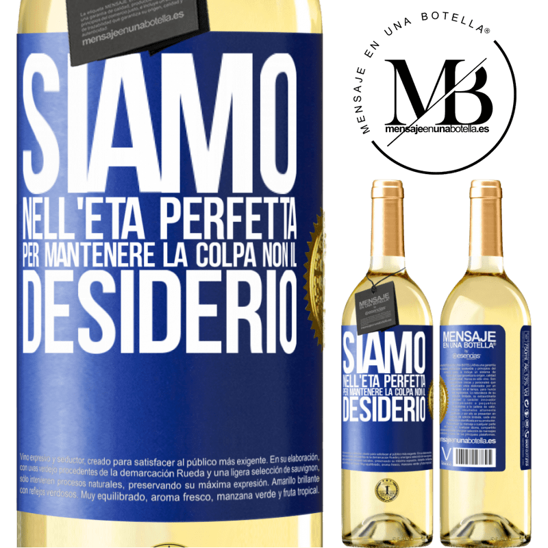 29,95 € Spedizione Gratuita | Vino bianco Edizione WHITE Siamo nell'età perfetta per mantenere la colpa, non il desiderio Etichetta Blu. Etichetta personalizzabile Vino giovane Raccogliere 2024 Verdejo