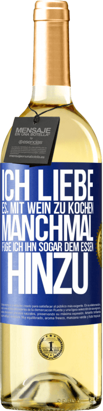 29,95 € | Weißwein WHITE Ausgabe Ich liebe es, mit Wein zu kochen. Manchmal füge ich ihn sogar dem Essen hinzu Blaue Markierung. Anpassbares Etikett Junger Wein Ernte 2025 Verdejo