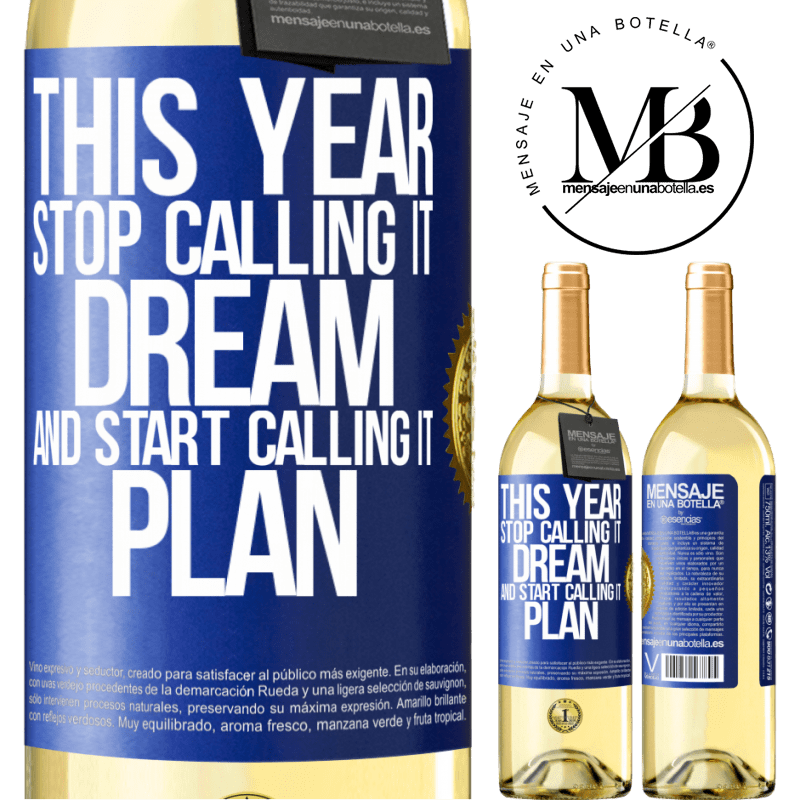 29,95 € Free Shipping | White Wine WHITE Edition This year stop calling it dream and start calling it plan Blue Label. Customizable label Young wine Harvest 2024 Verdejo