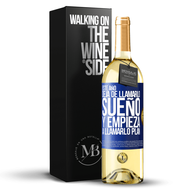 29,95 € Envío gratis | Vino Blanco Edición WHITE Este año deja de llamarlo sueño y empieza a llamarlo plan Etiqueta Azul. Etiqueta personalizable Vino joven Cosecha 2024 Verdejo