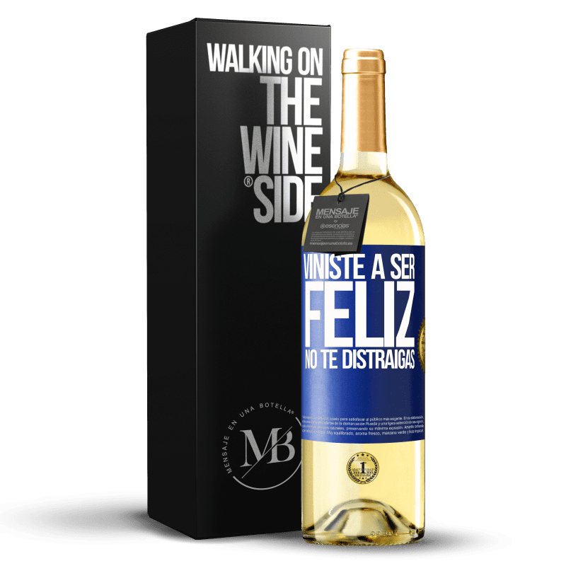 29,95 € Envoi gratuit | Vin blanc Édition WHITE Tu es venu pour être heureux. Ne vous laissez pas distraire Étiquette Bleue. Étiquette personnalisable Vin jeune Récolte 2022 Verdejo