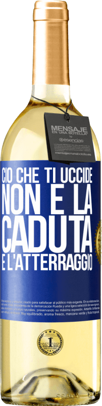 29,95 € | Vino bianco Edizione WHITE Ciò che ti uccide non è la caduta, è l'atterraggio Etichetta Blu. Etichetta personalizzabile Vino giovane Raccogliere 2024 Verdejo