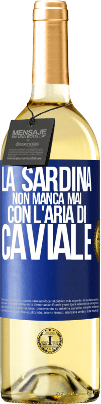29,95 € Spedizione Gratuita | Vino bianco Edizione WHITE La sardina non manca mai con l'aria di caviale Etichetta Blu. Etichetta personalizzabile Vino giovane Raccogliere 2023 Verdejo