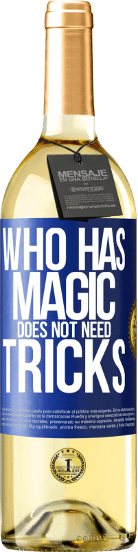 29,95 € | White Wine WHITE Edition Who has magic does not need tricks Blue Label. Customizable label Young wine Harvest 2021 Verdejo