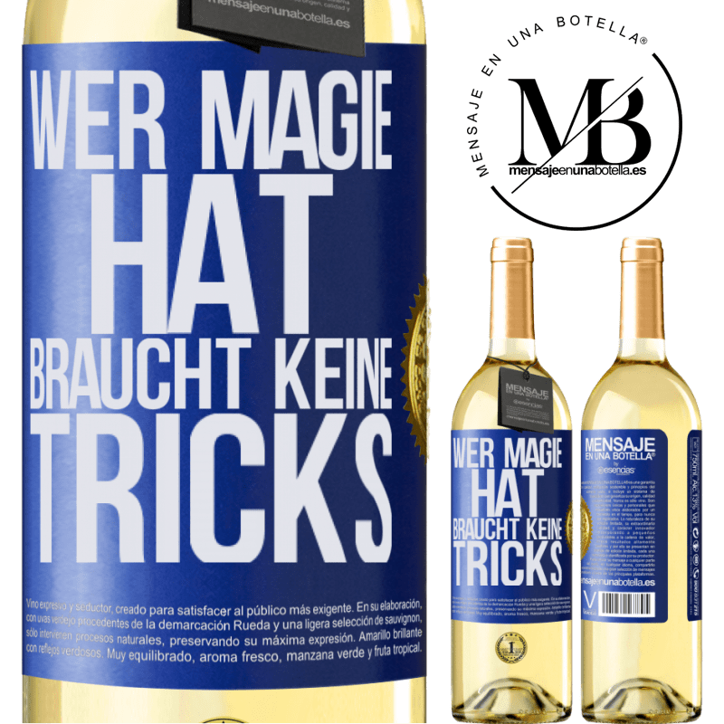 29,95 € Kostenloser Versand | Weißwein WHITE Ausgabe Wer Magie hat, braucht keine Tricks Blaue Markierung. Anpassbares Etikett Junger Wein Ernte 2023 Verdejo