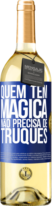 29,95 € Envio grátis | Vinho branco Edição WHITE Quem tem mágica não precisa de truques Etiqueta Azul. Etiqueta personalizável Vinho jovem Colheita 2025 Verdejo