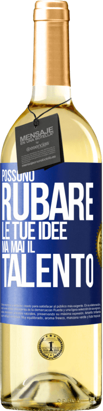 29,95 € Spedizione Gratuita | Vino bianco Edizione WHITE Possono rubare le tue idee ma mai il talento Etichetta Blu. Etichetta personalizzabile Vino giovane Raccogliere 2025 Verdejo