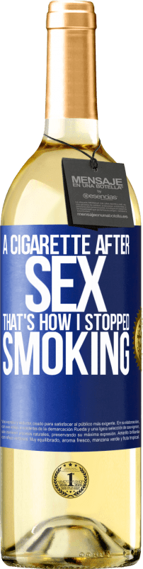 29,95 € | White Wine WHITE Edition A cigarette after sex. That's how I stopped smoking Blue Label. Customizable label Young wine Harvest 2023 Verdejo