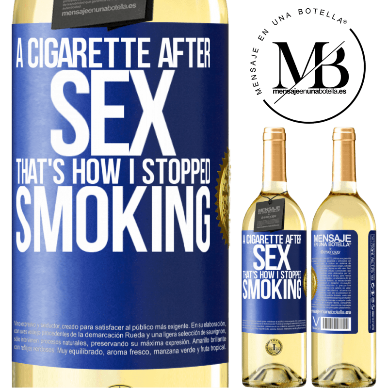 29,95 € Free Shipping | White Wine WHITE Edition A cigarette after sex. That's how I stopped smoking Blue Label. Customizable label Young wine Harvest 2025 Verdejo