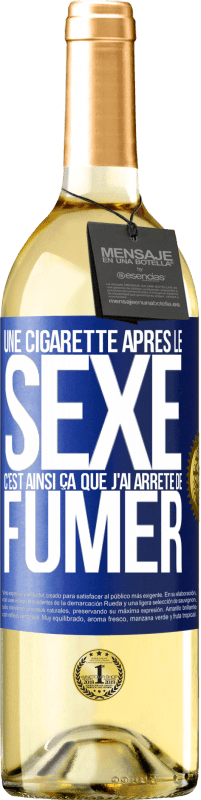 29,95 € | Vin blanc Édition WHITE Une cigarette après le sexe. C'est ainsi ça que j'ai arrêté de fumer Étiquette Bleue. Étiquette personnalisable Vin jeune Récolte 2025 Verdejo