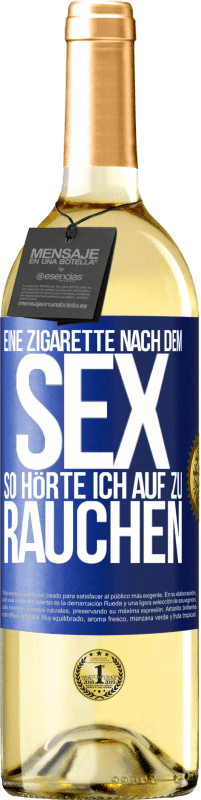 29,95 € | Weißwein WHITE Ausgabe Eine Zigarette nach dem Sex. So hörte ich auf zu rauchen Blaue Markierung. Anpassbares Etikett Junger Wein Ernte 2023 Verdejo