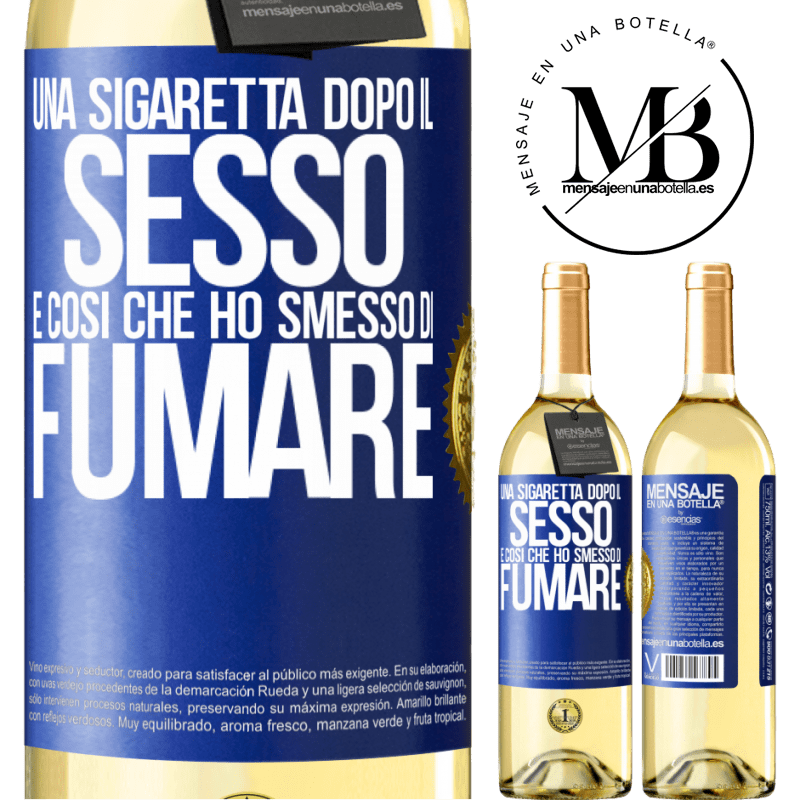 29,95 € Spedizione Gratuita | Vino bianco Edizione WHITE Una sigaretta dopo il sesso. È così che ho smesso di fumare Etichetta Blu. Etichetta personalizzabile Vino giovane Raccogliere 2025 Verdejo