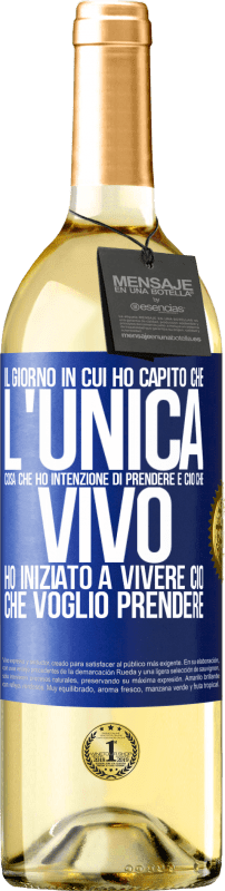 29,95 € Spedizione Gratuita | Vino bianco Edizione WHITE Il giorno in cui ho capito che l'unica cosa che ho intenzione di prendere è ciò che vivo, ho iniziato a vivere ciò che Etichetta Blu. Etichetta personalizzabile Vino giovane Raccogliere 2023 Verdejo