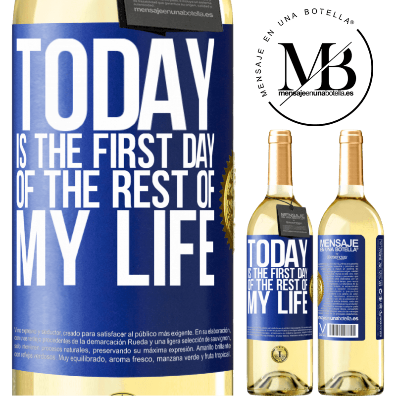 29,95 € Free Shipping | White Wine WHITE Edition Today is the first day of the rest of my life Blue Label. Customizable label Young wine Harvest 2023 Verdejo