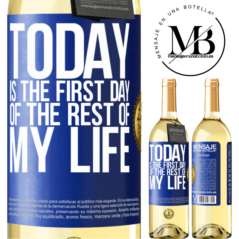 29,95 € Free Shipping | White Wine WHITE Edition Today is the first day of the rest of my life Blue Label. Customizable label Young wine Harvest 2025 Verdejo