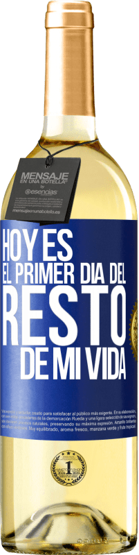 29,95 € | Vino Blanco Edición WHITE Hoy es el primer día del resto de mi vida Etiqueta Azul. Etiqueta personalizable Vino joven Cosecha 2023 Verdejo