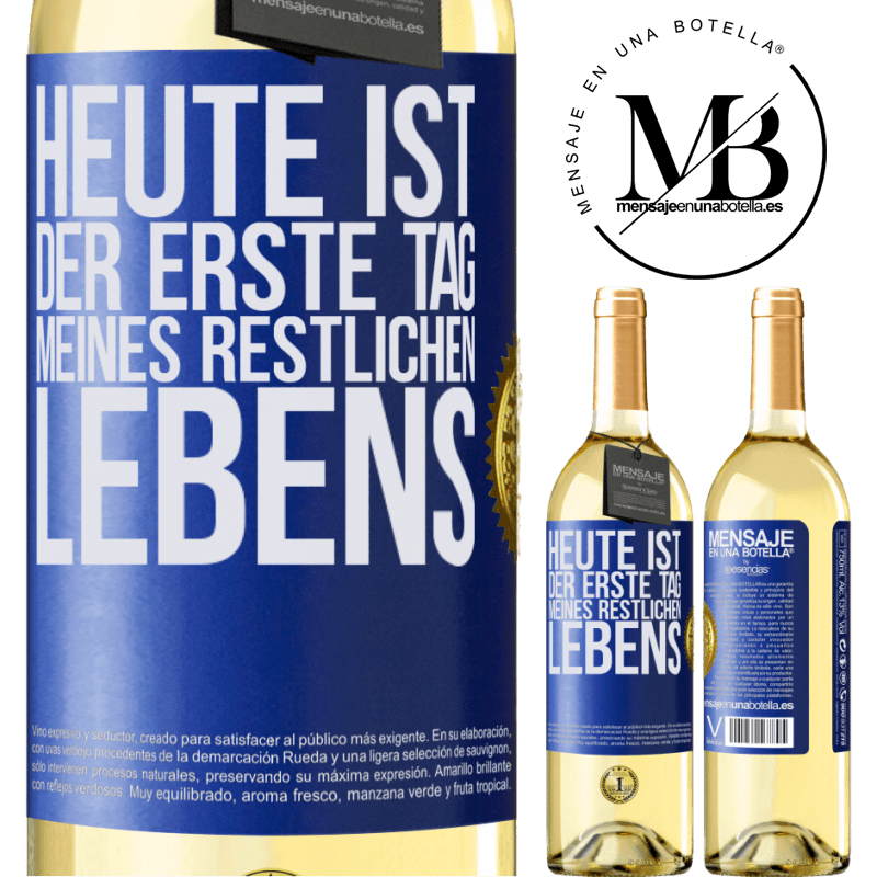 29,95 € Kostenloser Versand | Weißwein WHITE Ausgabe Heute ist der erste Tag vom Rest meines Lebens Blaue Markierung. Anpassbares Etikett Junger Wein Ernte 2023 Verdejo