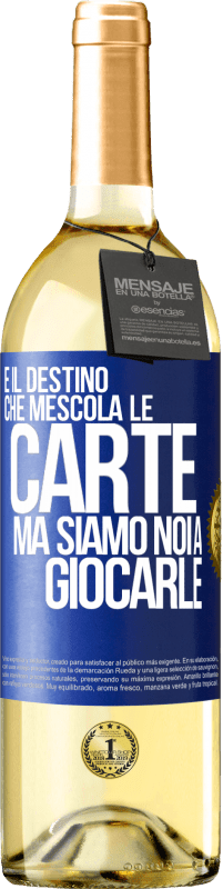 29,95 € | Vino bianco Edizione WHITE È il destino che mescola le carte, ma siamo noi a giocarle Etichetta Blu. Etichetta personalizzabile Vino giovane Raccogliere 2024 Verdejo