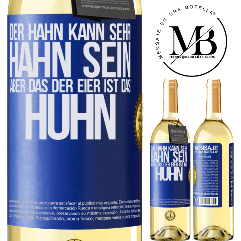 29,95 € Kostenloser Versand | Weißwein WHITE Ausgabe Der Hahn kann sehr Hahn sein, aber das der Eier ist das Huhn Blaue Markierung. Anpassbares Etikett Junger Wein Ernte 2024 Verdejo