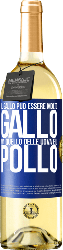 29,95 € | Vino bianco Edizione WHITE Il gallo può essere molto gallo, ma quello delle uova è il pollo Etichetta Blu. Etichetta personalizzabile Vino giovane Raccogliere 2024 Verdejo