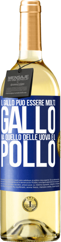29,95 € | Vino bianco Edizione WHITE Il gallo può essere molto gallo, ma quello delle uova è il pollo Etichetta Blu. Etichetta personalizzabile Vino giovane Raccogliere 2025 Verdejo