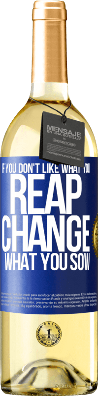 29,95 € | 白葡萄酒 WHITE版 如果您不喜欢自己的收获，请改变您的播种 蓝色标签. 可自定义的标签 青年酒 收成 2023 Verdejo